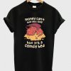 Money can't buy you love but it's a comfy bed T-Shirt RE23