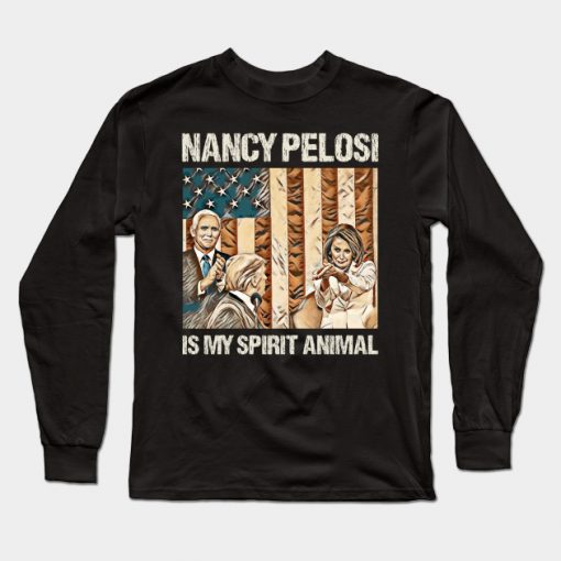 Nancy Pelosi is my spirit animal Sweatshirt RE23