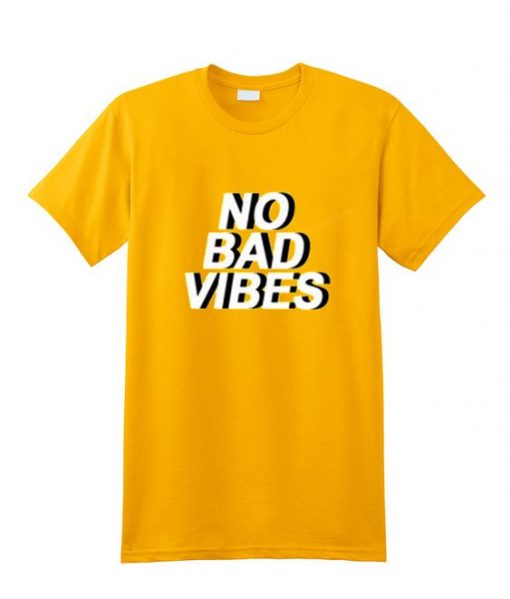 No Bad Vibes T Shirt RE23