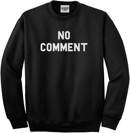 No Comment Sweatshirt RE23