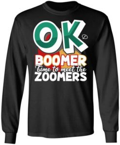 Ok Boomer Time To Meet The Zoomers Sweatshirt RE23