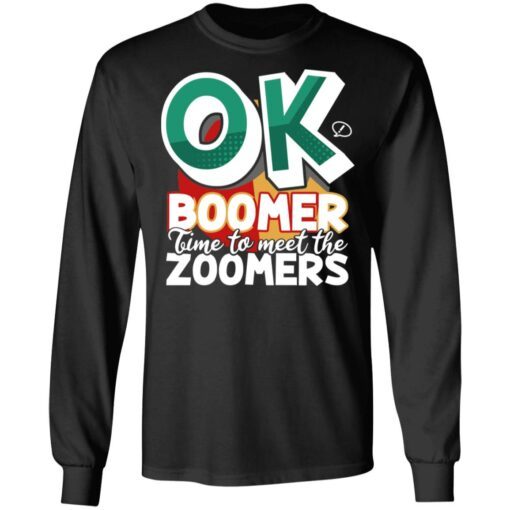 Ok Boomer Time To Meet The Zoomers Sweatshirt RE23