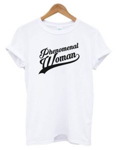 Phenomenal Woman White T shirt RE23