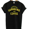 Sunshine And Coffee T-shirt RE23