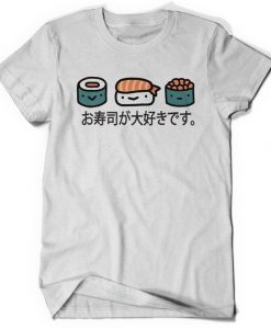 Sushi Shirt Tee I Love Sushi Japanese Tshirt RE23