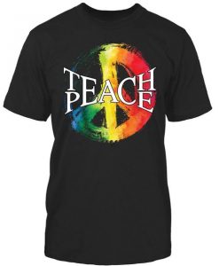 Teach Peace Love T-shirt RE23