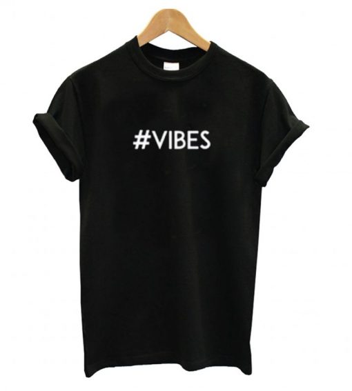 #Vibes T shirt IGS