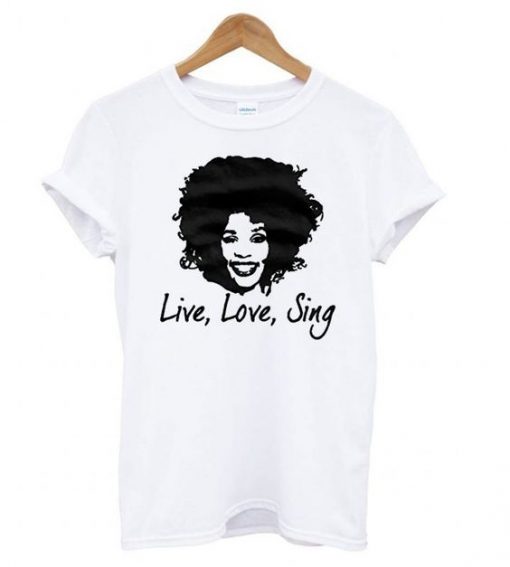 Whitney Houston Live Love Sing T shirt RE23