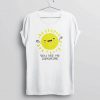 You Are My Sunshine Shirt RE23