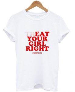 Your Girl Right T-Shirt RE23