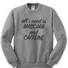 all i need is mascara and caffeine sweatshirt IGS