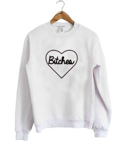 bitches sweatshirt IGS