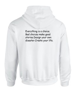 everything is a choice quote hoodie back IGS