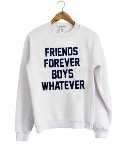 friends forever boys whatever sweatshirt IGS