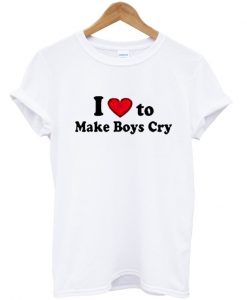 i love to make boys cry tshirt IGS