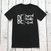 Be Inspired Humble Kind T Shirt ZX03