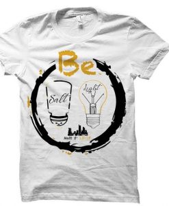 Be Salt and Light T-Shirt ZX03