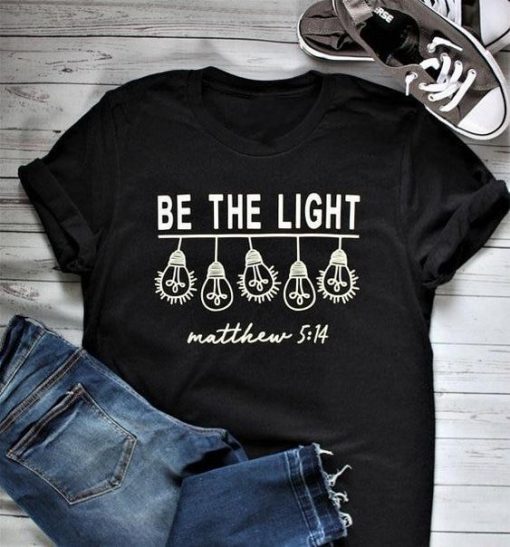 Be The Light T-shirt ZX03