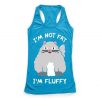 I'm Not Fat I'm Fluffy Tanktop RE23