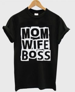 Mom Wife Boss Proud Woman T-Shirt RE23