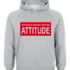 Nothings wrong with my attitude Hoodie IGS