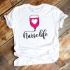 Nurse life Tshirt ZX03