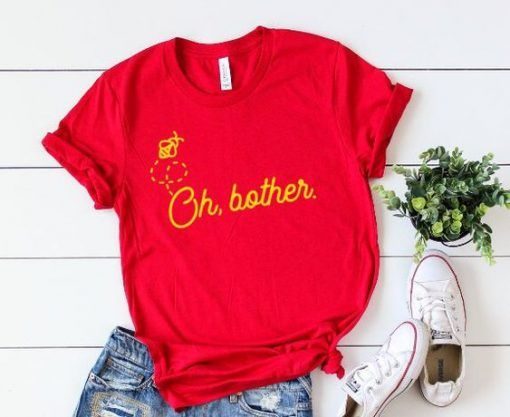 Oh Bother T Shirt ZX03