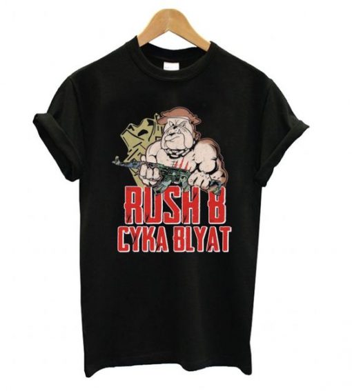 Rush B Cyka Blyat T-shirt RE23