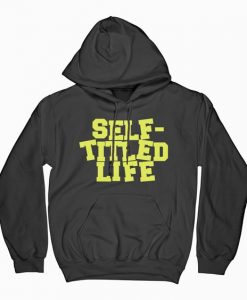 Self Titled Life Hoodie RE23