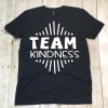 Team Kindness T Shirt ZX03