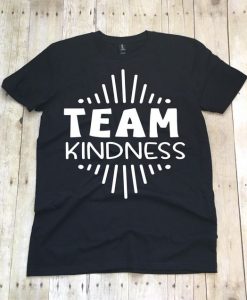 Team Kindness T Shirt ZX03