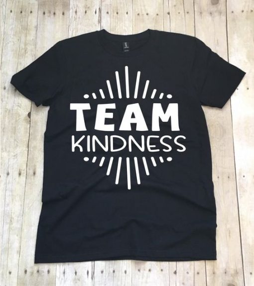 Team Kindness T Shirt ZX03