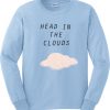 head in the clouds sweatshirt IGS