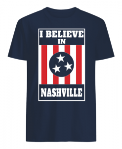 i believe in nashville shirt RE23