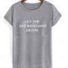 let the shenanigans begin tshirt ZX03