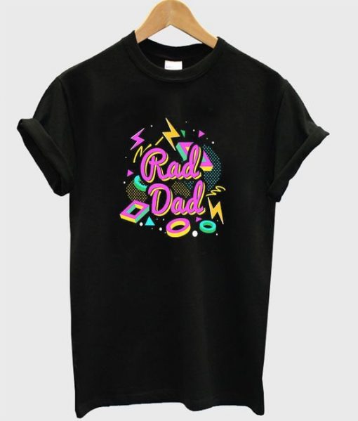 rad dad t-shirt RE23