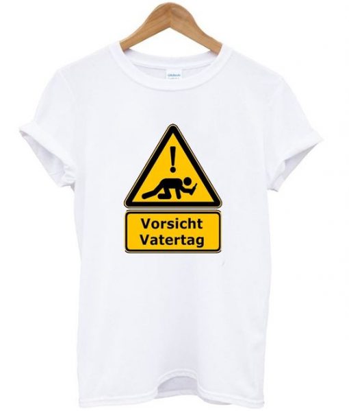 vorsicht vatertag t-shirt ZX03