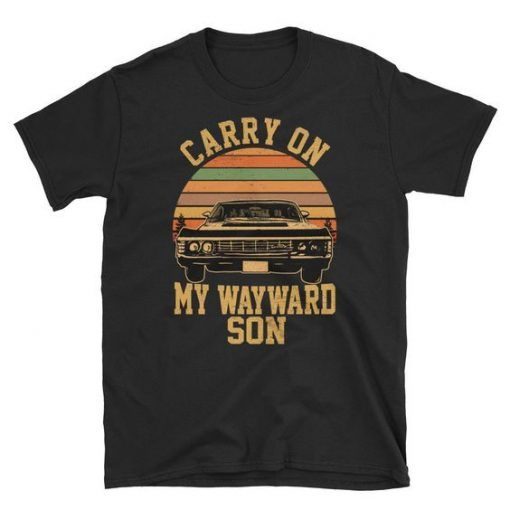 Carry on my Wayward Son Shirt RE23