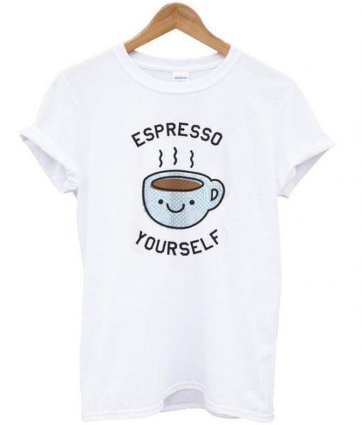 Espresso Coffee Your Self T-Shirt RE23