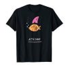 Fish Attitude Tshirt RE23