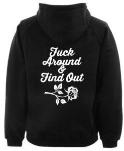 Fuck Around And Find Out hoodie ZX03