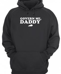 Govern Me Daddy Hoodie RE23