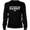 Govern Me Daddy Sweatshirt RE23