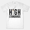 High Standards T-Shirts REW