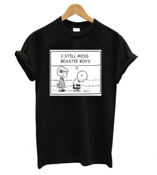 I Still Miss Beastie Boys T-shirt RE23