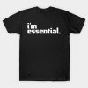 I am Essential T-shirt RE23