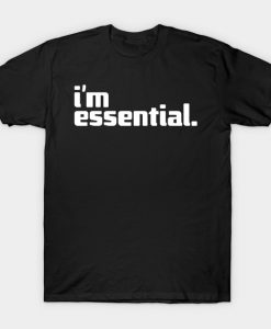 I am Essential T-shirt RE23