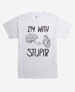 I'm With Stupid T-Shirt RE23