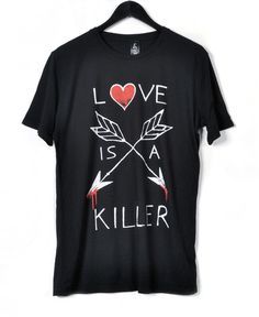 Love is A Killer T-shirt RE23
