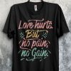 No Pain No Gain T-shirt RE23